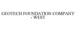 GEOTECH FOUNDATION COMPANY - WEST trademark