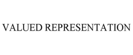 VALUED REPRESENTATION trademark