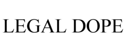 LEGAL DOPE trademark