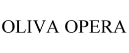 OLIVA OPERA trademark