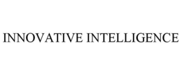 INNOVATIVE INTELLIGENCE trademark
