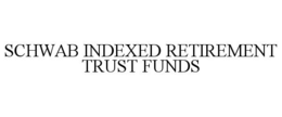 SCHWAB INDEXED RETIREMENT TRUST FUNDS trademark
