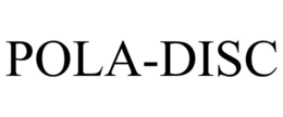 POLA-DISC trademark