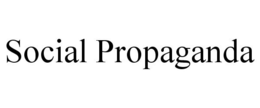 SOCIAL PROPAGANDA trademark