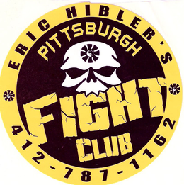 ERIC HIBLER'S PITTSBURGH FIGHT CLUB 412-787-1162 trademark