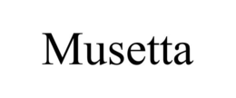 MUSETTA trademark