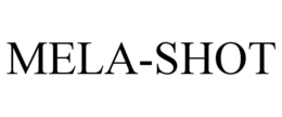 MELA-SHOT trademark