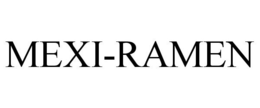MEXI-RAMEN trademark