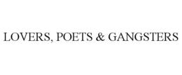LOVERS, POETS & GANGSTERS trademark