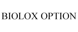 BIOLOX OPTION trademark