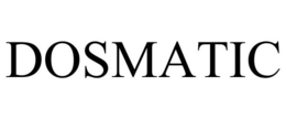 DOSMATIC trademark