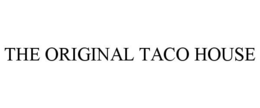 THE ORIGINAL TACO HOUSE trademark