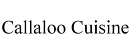 CALLALOO CUISINE trademark