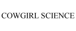 COWGIRL SCIENCE trademark