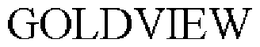 GOLDVIEW trademark