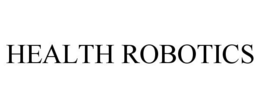 HEALTH ROBOTICS trademark