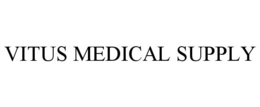 VITUS MEDICAL SUPPLY trademark