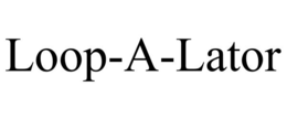 LOOP-A-LATOR trademark