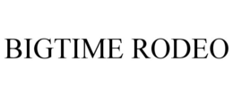 BIGTIME RODEO trademark
