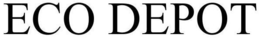ECO DEPOT trademark