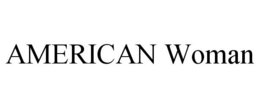 AMERICAN WOMAN trademark