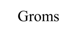 GROMS trademark