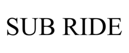 SUB RIDE trademark