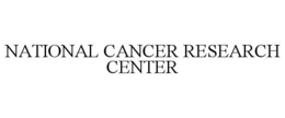 NATIONAL CANCER RESEARCH CENTER trademark