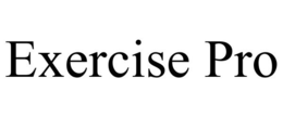 EXERCISE PRO trademark