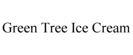 GREEN TREE ICE CREAM trademark