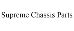 SUPREME CHASSIS PARTS trademark