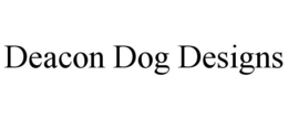 DEACON DOG DESIGNS trademark