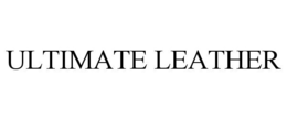 ULTIMATE LEATHER trademark