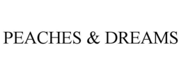 PEACHES & DREAMS trademark