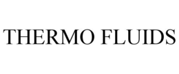 THERMO FLUIDS trademark