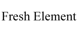 FRESH ELEMENT trademark