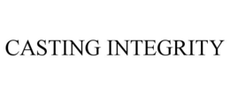 CASTING INTEGRITY trademark