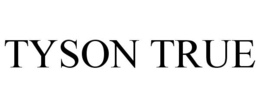 TYSON TRUE trademark