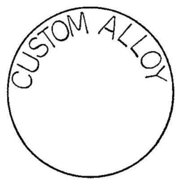 CUSTOM ALLOY trademark