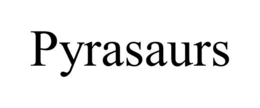 PYRASAURS trademark