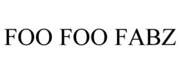 FOO FOO FABZ trademark