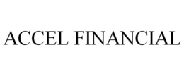 ACCEL FINANCIAL trademark