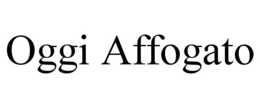 OGGI AFFOGATO trademark
