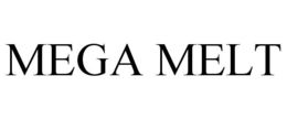 MEGA MELT trademark