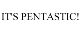 IT'S PENTASTIC! trademark