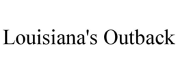 LOUISIANA'S OUTBACK trademark