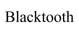 BLACKTOOTH trademark