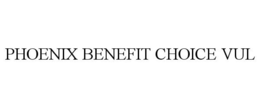 PHOENIX BENEFIT CHOICE VUL trademark