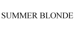 SUMMER BLONDE trademark