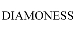DIAMONESS trademark